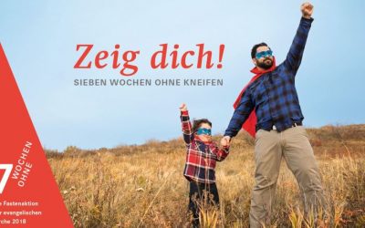 Zeig dich! Sieben Wochen ohne Kneifen